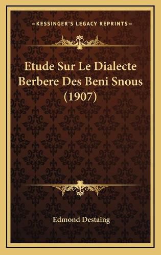 Cover image for Etude Sur Le Dialecte Berbere Des Beni Snous (1907)