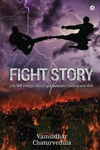 Cover image for Fight Story: Life Will Always Be a Fight Between Destiny and Will