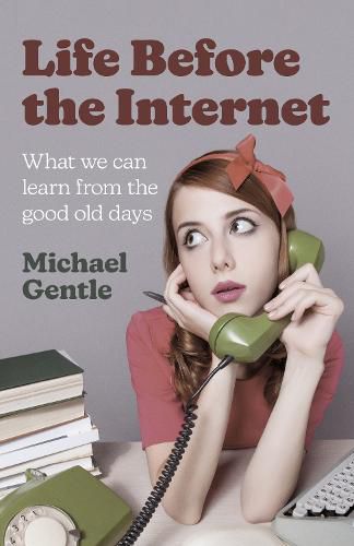 Cover image for Life Before the Internet - What we can learn from the good old days