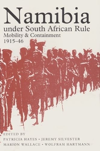 Cover image for Namibia under South African Rule: Mobility and Containment, 1915-46