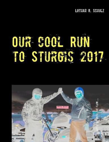 Cover image for Our Cool Run to Sturgis 2017: Let it go with the flow ...