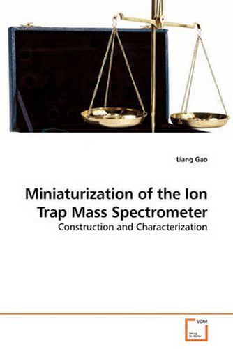 Cover image for Miniaturization of the Ion Trap Mass Spectrometer
