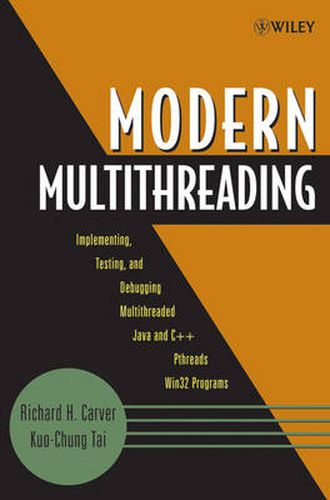 Cover image for Modern Multithreading: Implementing, Testing, and Debugging Multithreaded Java and C++/Pthreads/Win32 Programs