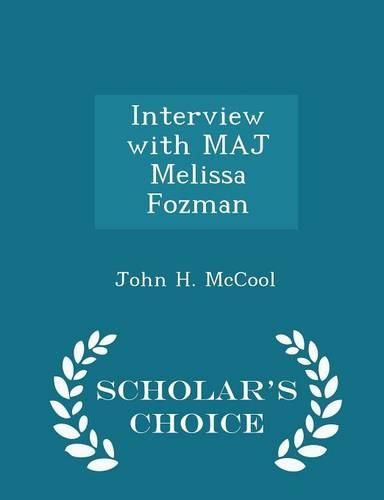 Interview with Maj Melissa Fozman - Scholar's Choice Edition