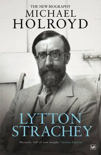 Cover image for Lytton Strachey: The New Biography