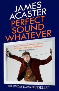 Cover image for Perfect Sound Whatever: THE SUNDAY TIMES BESTSELLER