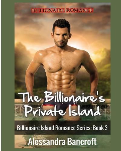 Cover image for Billionaire Romance: The Billionaire's Private Island