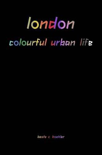 London - Colourful Urban Life