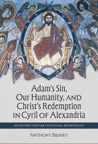 Cover image for Adam's Sin, Our Humanity, and Christ's Redemption in Cyril of Alexandria