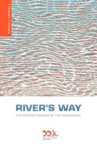 Cover image for River's Way: The Process Science of the Dreambody