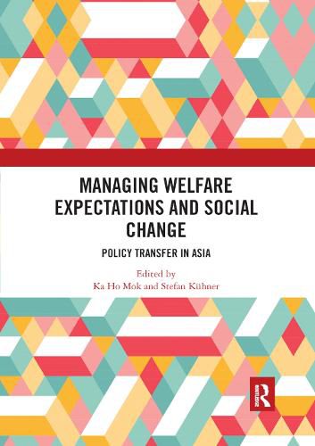 Cover image for Managing Welfare Expectations and Social Change: Policy Transfer in Asia