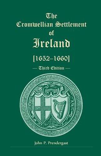 The Cromwellian Settlement of Ireland [1652-1660], Third Edition