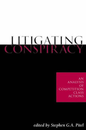 Cover image for Litigating Conspiracy: An analysis of competition class actions