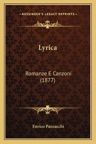 Cover image for Lyrica: Romanze E Canzoni (1877)