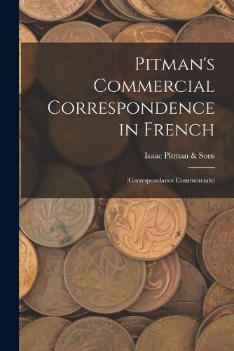 Pitman's Commercial Correspondence in French