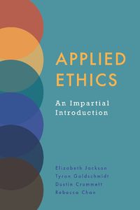 Cover image for Applied Ethics: An Impartial Introduction