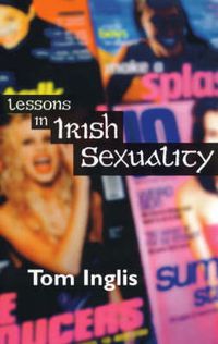 Cover image for Lessons in Irish Sexuality