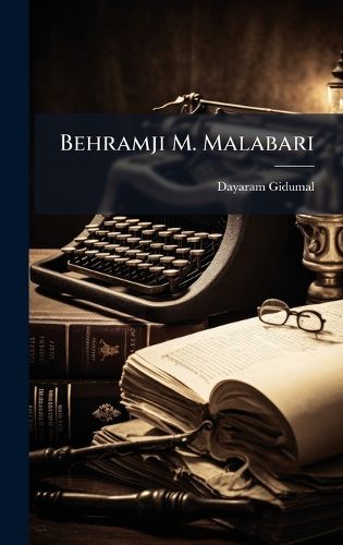 Cover image for Behramji M. Malabari