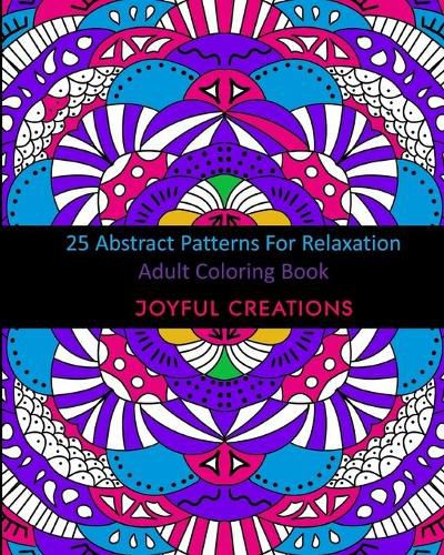 Cover image for 25 Abstract Patterns For Relaxation: Adult Coloring Book