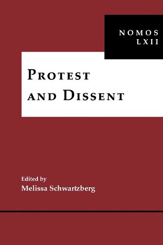 Cover image for Protest and Dissent: NOMOS LXII