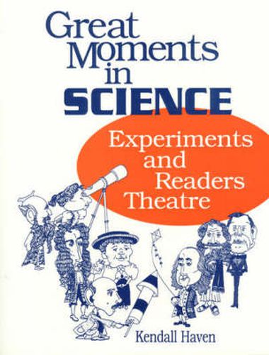 Cover image for Great Moments in Science: Experiments and Readers Theatre