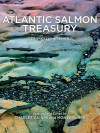 Cover image for Atlantic Salmon Treasury, 75th Anniversary Edition: An Anthology of Selections from the Atlantic Salmon Journal, 1975-2020