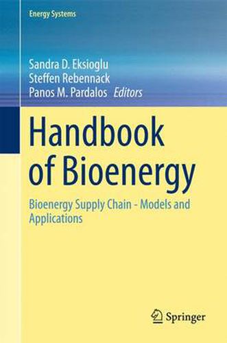 Cover image for Handbook of Bioenergy: Bioenergy Supply Chain - Models and Applications