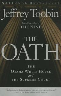 Cover image for The Oath: The Obama White House and The Supreme Court