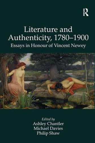 Cover image for Literature and Authenticity, 1780-1900: Essays in Honour of Vincent Newey