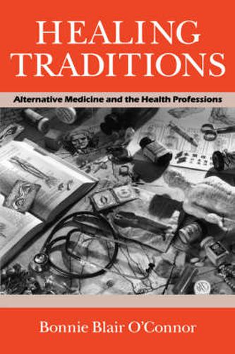 Cover image for Healing Traditions: Alternative Medicine and the Health Professions