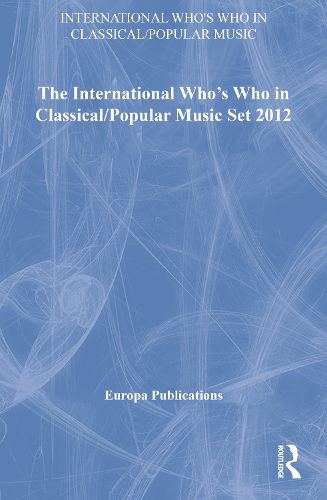 Cover image for The International Who's Who in Classical/Popular Music Set 2012