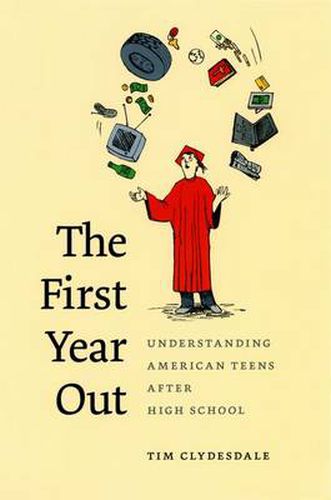 Cover image for The First Year Out: Understanding American Teens After High School