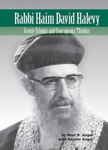 Cover image for Rabbi Haim David Halevy: Gentle Scholar and Courageous Thinker