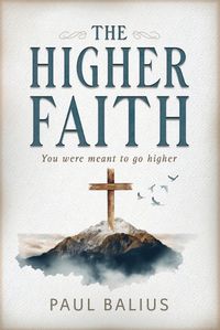 Cover image for The Higher Faith