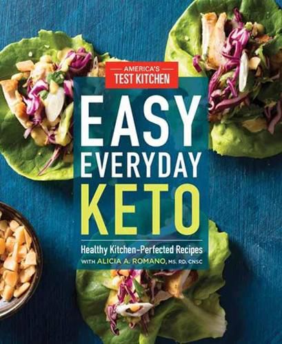 Cover image for Easy Everyday Keto: Healthy Kitchen-Perfected Recipes for Breakfast, Lunch, Dinner, and In-Between
