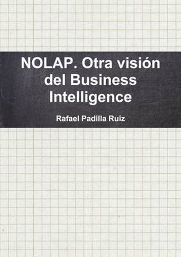 Cover image for Nolap. Otra Vision Del Business Intelligence