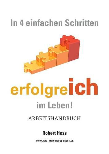 Cover image for In 4 einfachen Schritten erfolgreICH im Leben !