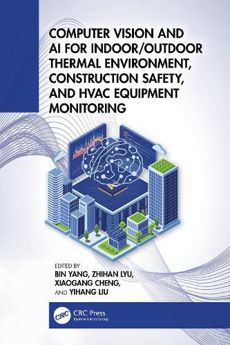 Cover image for Computer Vision and AI for Indoor/Outdoor Thermal Environment and HVAC Equipment Monitoring