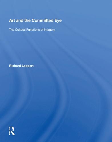 Cover image for Art and the Committed Eye: The Cultural Functions of Imagery