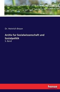 Cover image for Archiv fur Sozialwissenschaft und Sozialpolitik: 5. Band