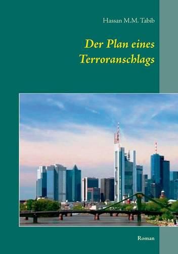 Cover image for Der Plan eines Terroranschlags: Roman