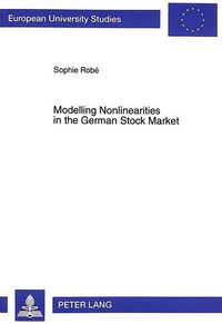 Cover image for Modelling Nonlinearities in the German Stock Market