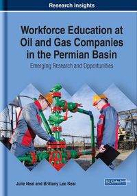 Cover image for Workforce Education at Oil and Gas Companies in the Permian Basin: Emerging Research and Opportunities
