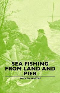 Cover image for Sea Fishing From Land And Pier