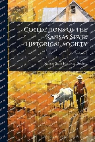 Cover image for Collections of the Kansas State Historical Society