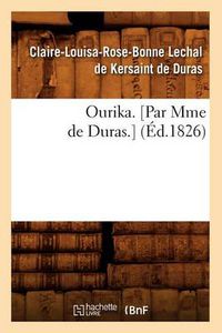 Cover image for Ourika. [Par Mme de Duras.] (Ed.1826)