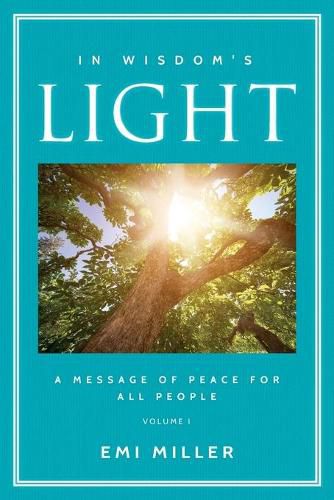 Cover image for In Wisdom's Light: A Message of Peace for All People (Full Color Version)