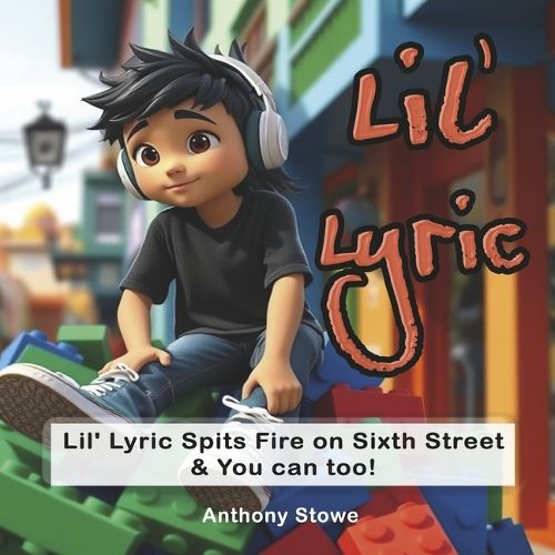 Cover image for Lil' Lyric Spits Fire on Sixth Street & You can too!