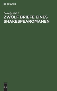 Cover image for Zwoelf Briefe Eines Shakespearomanen