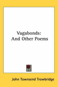 Cover image for Vagabonds: And Other Poems